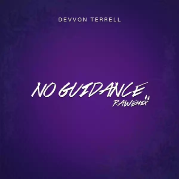 Devvon Terrell - No Guidance (Remix)